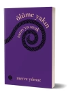 Ölüme Yakın Tanrı’ya Uzak
