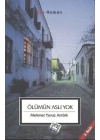 Ölümün Aslı Yok