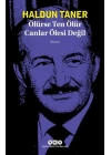 Ölürse Ten Ölür Canlar Ölesi Değil