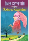 Ömer Seyfettin Bahar ve Kelebekler