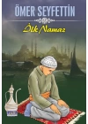 Ömer Seyfettin İlk Namaz