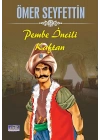 Ömer Seyfettin Pembe İncili Kaftan