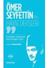 Ömer Seyfettin’den Hayat Dersleri