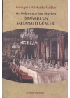 On Dokuzuncu Asır Biterken İstanbulun Saltanatlı Günleri