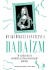 On İki Öfkeli Sanatçıyla Dadaizm