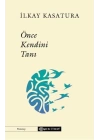 Önce Kendini Tanı