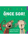 Önce Sor !