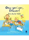 Onu Geri Ver, Dilaver!