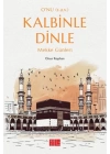O’nu (s.a.v.) Kalbinle Dinle – Mekke Günleri
