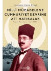Operatör Emin Erkul - Milli Mücadele ve Cumhuriyet Devrine Ait Hatıralar