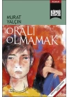 Oralı Olmamak