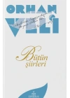 Orhan Veli: Bütün Şiirleri