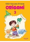 Origami 3 - Kağıt Katlama Kitabım