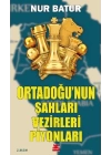 Ortadoğu’nun Şahları Vezirleri Piyonları