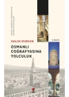 Osmanlı Coğrafyasına Yolculuk