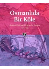 Osmanlıda Bir Köle Brettenli Michael Brettenin Anıları 1585-1588