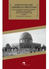 Osmanlıda İki Amerikalı Misyoner  Levi Parsons ve Pliny Fiskin Anadolu ve Kudüs Seyahat Raporl