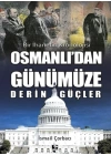 Osmanlıdan Günümüze Derin Güçler - Bir İhanetin Kronolojisi