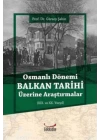 Osmanlı Dönemi Balkan Tarihi Üzerine Araştırmalar