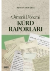 Osmanlı Dönemi Kürd Raporları