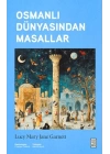 Osmanlı Dünyasından Masallar