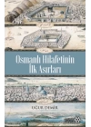 Osmanlı Hilafetinin İlk Asırları