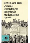 Osmanlı İç Borçlanma Sisteminde Modernleşme 1839-1881