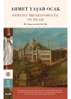 Osmanlı İmparatorluğu ve İslam (Ciltli)