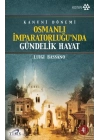 Osmanlı İmparatorluğu’nda Gündelik Hayat