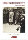 Osmanlı İmparatorluğundan Atatürk Türkiyesine Bir Ulusun İnşası
