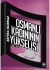 Osmanlı Kadınının Yükselişi