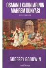 Osmanlı Kadınlarının Mahrem Dünyası