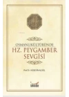 Osmanlı Kültüründe Hz. Peygamber Sevgisi