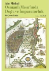 Osmanlı Mısır’ında Doğa Ve İmparatorluk – Bir Çevre Tarihi