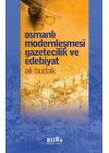 Osmanlı Modernleşmesi Gazetecilik ve Edebiyat