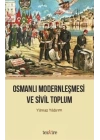 Osmanlı Modernleşmesi ve Sivil Toplum