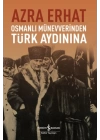 Osmanlı Münevverinden Türk Aydınına