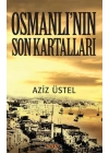 Osmanlının Son Kartalları