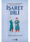 Osmanlı Saray Sakinlerinin Konuştuğu Özel Lisan İşaret Dili