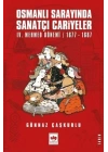 Osmanlı Sarayında Sanatçı Cariyeler - 4. Mehmed Dönemi 1677-1687
