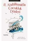 Osmanlı Şehzade Günlükleri 1 - 2. Abdülhamid’in Çocukluk Düşleri