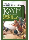 Osmanlı Tarihi Kayı 5 - Kudret ve Azamet Yılları