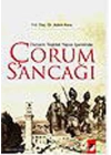 Osmanlı Teşkilat Yapısı İçerisinde Çorum Sancağı