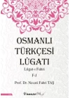 Osmanlı Türkçesi Lügatı - Lügatı  Fahri F - J