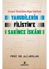 Osmanlı Yönetiminin Bilgisi Dahilinde Yahudilerin Filistin’e Sakince İskanı