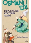 Osmanlı’da Mevleviliğin Kültürel Tarihi –Osmanlı İmparatorluğu’nda Şiir, Müzik ve Tasavvuf–
