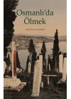 Osmanlı’da Ölmek