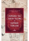 Osmanlı’da Tarih Yazımı ve Kaynak Türleri