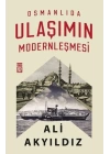 Osmanlıda Ulaşımın Modernleşmesi