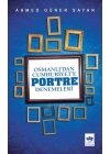 Osmanlı’dan Cumhuriyete Portre Denemeleri
